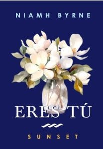 Eres tú de Julia Siles Ortega o Niamh Byrne